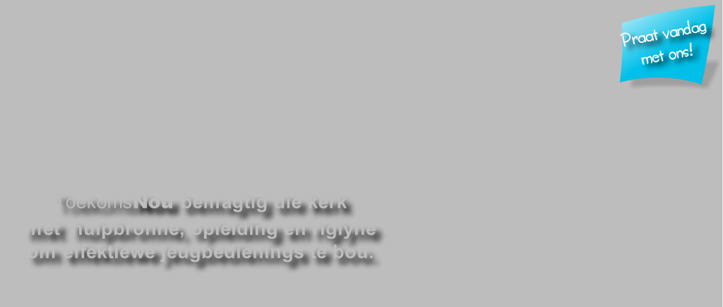 Praat vandag 
met ons!
